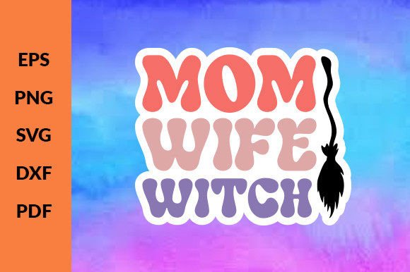 Download Mom Wife Witch Stickers Svg - Witch Collection